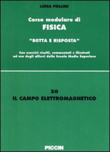 Il campo elettromagnetico - Luisa Follini