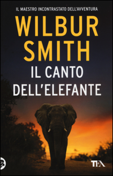 Il canto dell'elefante - Wilbur Smith