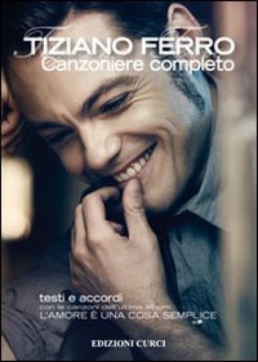 Il canzoniere completo - Tiziano Ferro