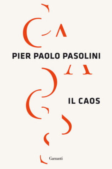 Il caos - Pier Paolo Pasolini