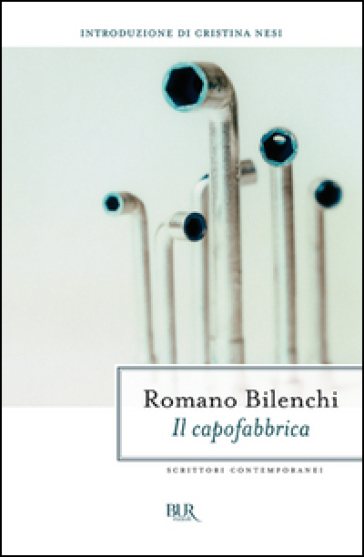 Il capofabbrica - Romano Bilenchi