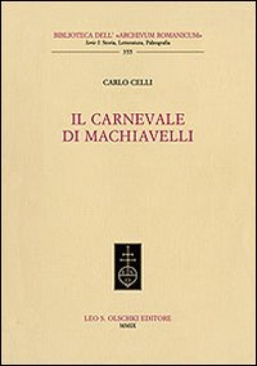 Il carnevale di Machiavelli - Carlo Celli