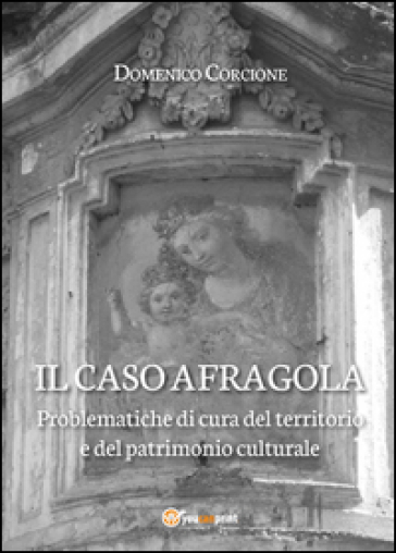 Il caso Afragola - Domenico Corcione