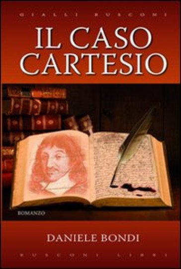 Il caso Cartesio - Daniele Bondi