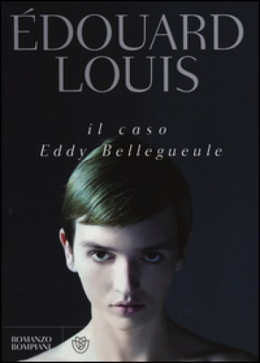 Il caso Eddy Bellegueule - Edouard Louis