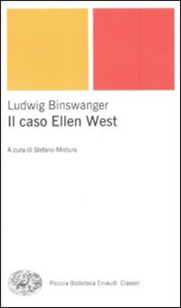 Il caso Ellen West - Ludwig Binswanger