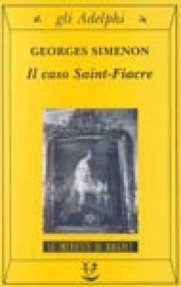 Il caso Saint-Fiacre - Georges Simenon