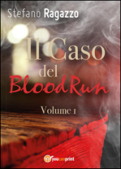 Il caso del BloodRun. 1.