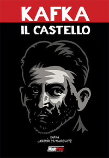 Il castello - Franz Kafka - David Zane Mairowitz