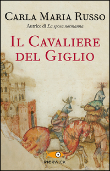 Il cavaliere del Giglio - Carla Maria Russo