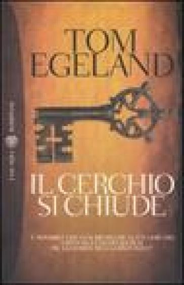 Il cerchio si chiude - Tom Egeland