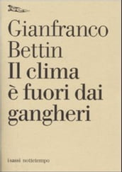 Il clima è fuori dai gangheri