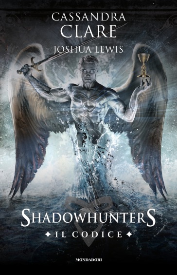 Il codice. Shadowhunters - Cassandra Clare - Joshua Lewis