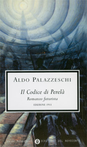 Il codice di Perelà - Aldo Palazzeschi
