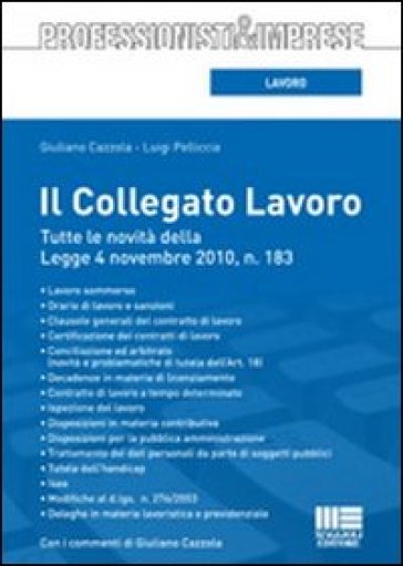 Il collegato lavoro - Salvatore Rocca - Giuliano Cazzola - Luigi Pelliccia