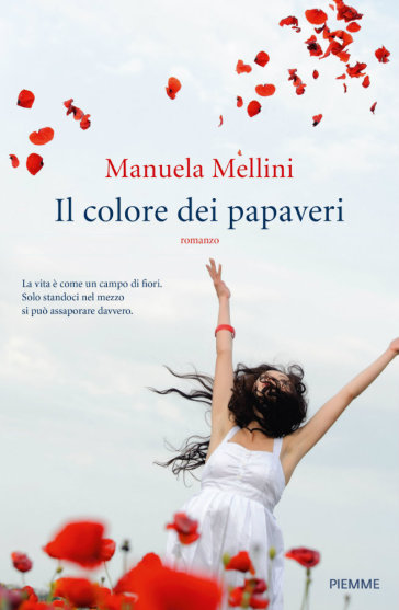 Il colore dei papaveri - Manuela Mellini