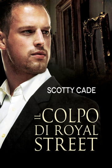 Il colpo di Royal Street - Scotty Cade