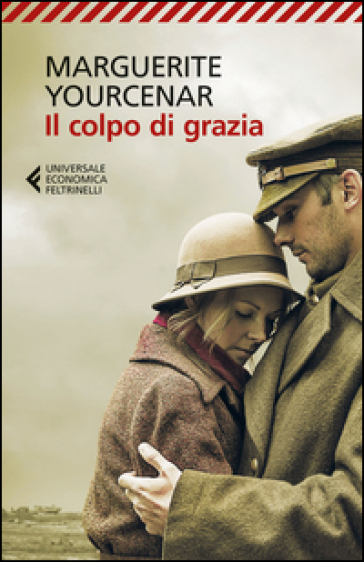 Il colpo di grazia - Marguerite Yourcenar