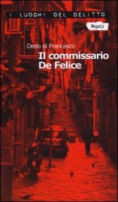 Il commissario De Felice