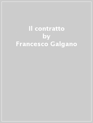 Il contratto - Francesco Galgano