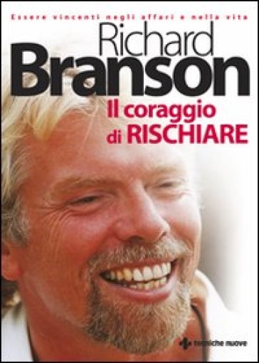 Il coraggio di rischiare - Richard Branson