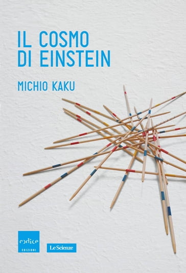 Il cosmo di Einstein - Michio Kaku