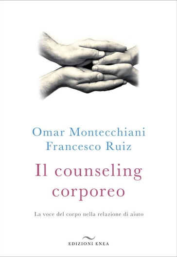 Il counseling corporeo - Francesco Ruiz - Omar Montecchiani