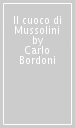 Il cuoco di Mussolini