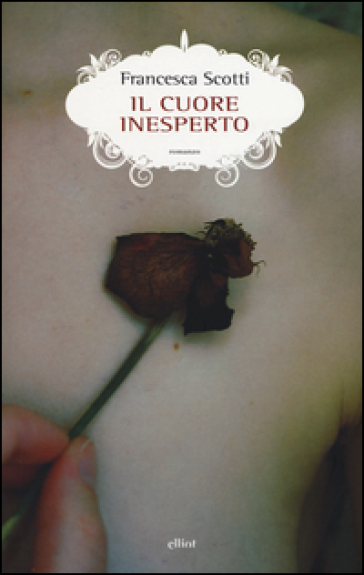 Il cuore inesperto - Francesca Scotti