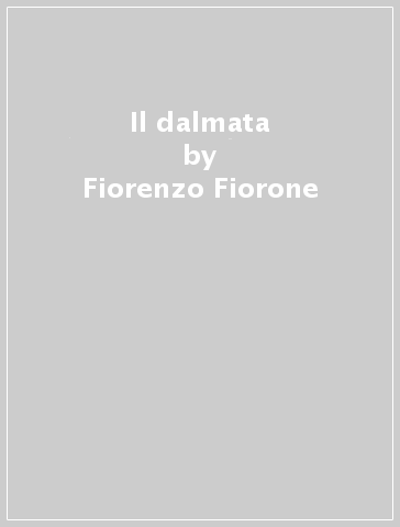 Il dalmata - Fiorenzo Fiorone