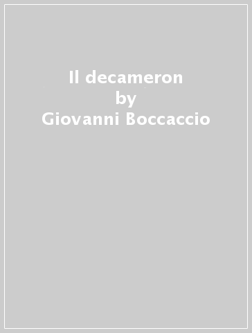 Il decameron - Giovanni Boccaccio