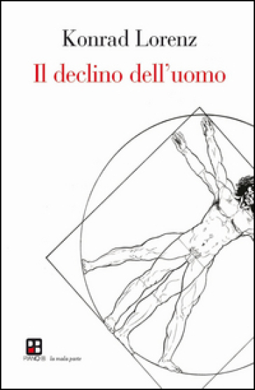 Il declino dell'uomo - Konrad Lorenz