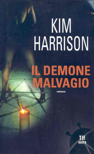 Il demone malvagio - Kim Harrison