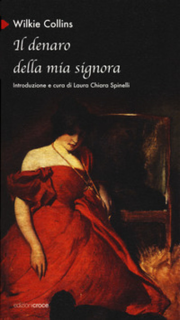 Il denaro della mia signora - William Wilkie Collins