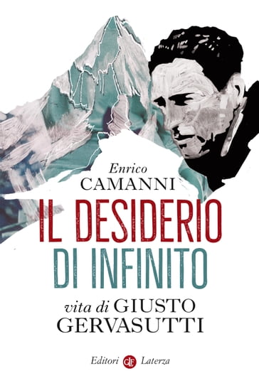 Il desiderio di infinito - Enrico Camanni