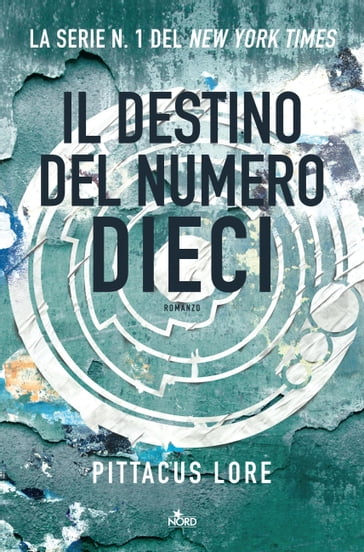 Il destino del Numero Dieci - Pittacus Lore