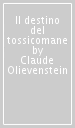 Il destino del tossicomane