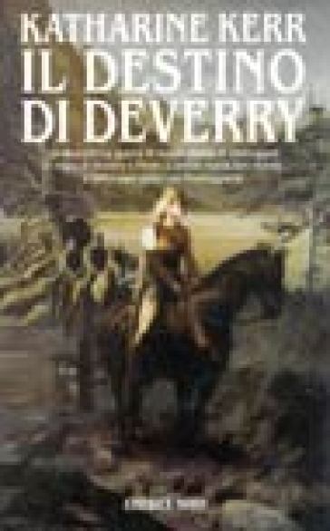 Il destino di Deverry - Katharine Kerr