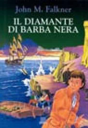 Il diamante di barba nera - John M. Falkner