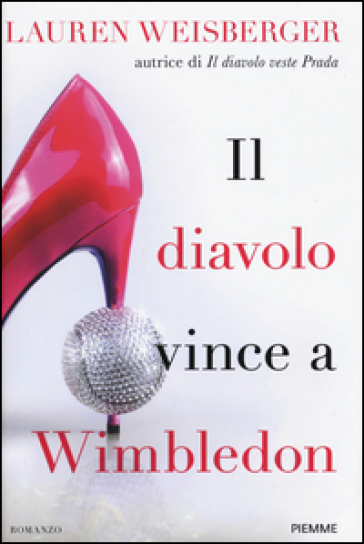 Il diavolo vince a Wimbledon - Lauren Weisberger