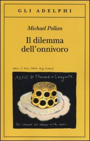 Il dilemma dell'onnivoro - Michael Pollan