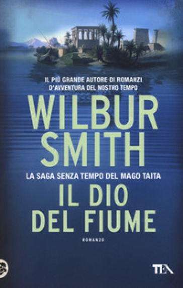 Il dio del fiume - Wilbur Smith