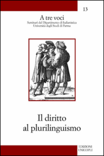 Il diritto al plurilinguismo - Paolo E. Balboni - Daniel Coste - Massimo Vedovelli