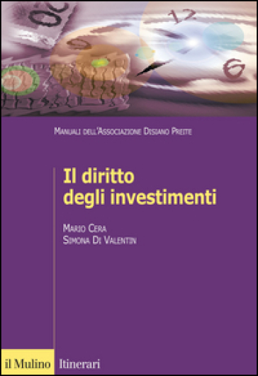 Il diritto degli investimenti - Mario Cera - Simona Di Valentin