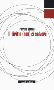 Il diritto (non) ci salverà