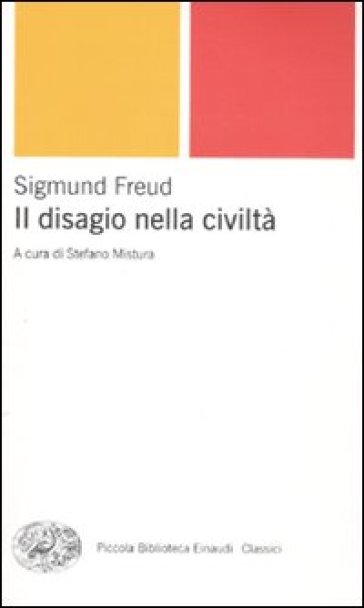 Il disagio della civiltà - Sigmund Freud