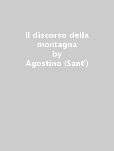 Il discorso della montagna - Agostino (Sant
