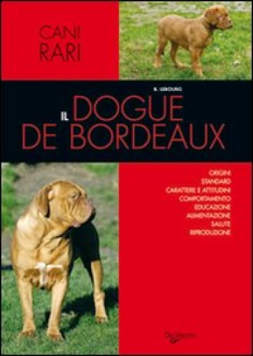 Il dogue de Bordeaux - Bernard Lebourg