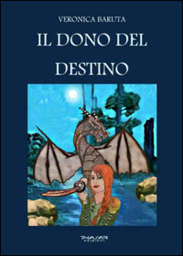 Il dono del destino - Veronica Baruta