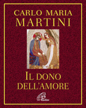 Il dono dell'amore - Carlo Maria Martini